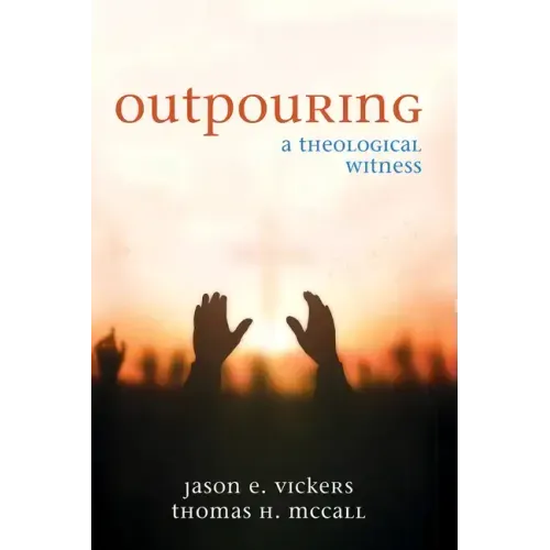 Outpouring: A Theological Witness