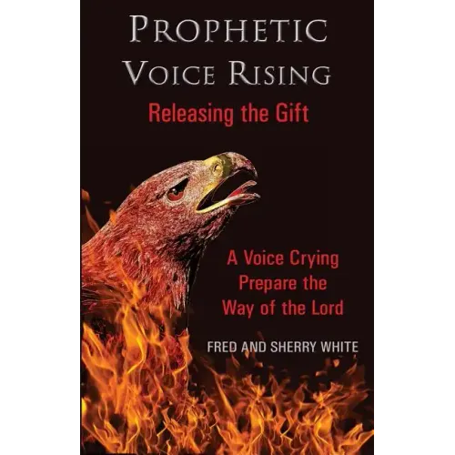 Prophetic Voice Rising: Releasing the Gift