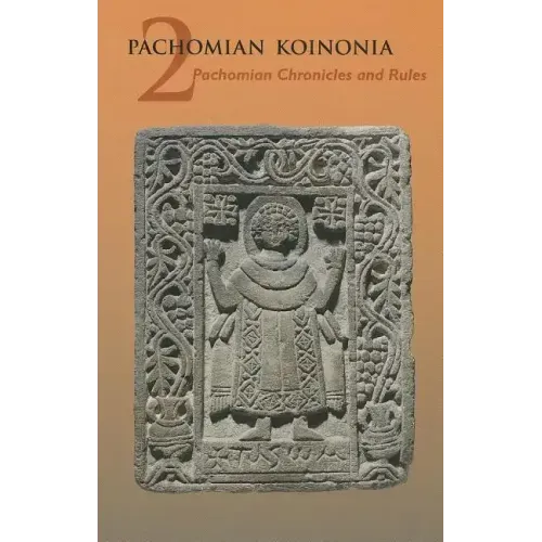Pachomian Koinonia 2: Pachomian Chronicles and Rules Volume 46