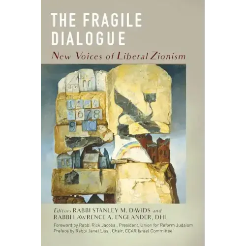 The Fragile Dialogue: New Voices of Liberal Zionism