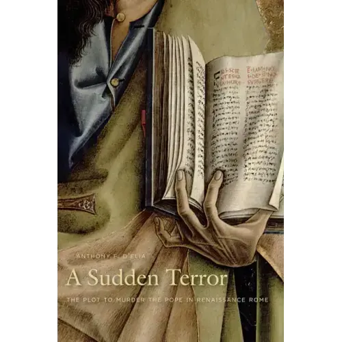 A Sudden Terror: The Plot to Murder the Pope in Renaissance Rome