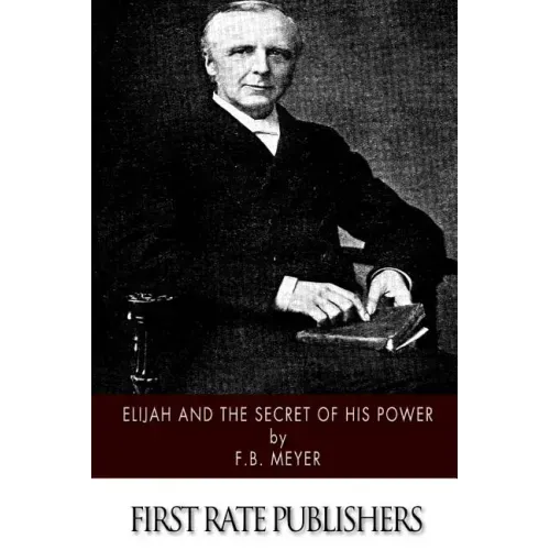 Elijah and the Secret of His Power