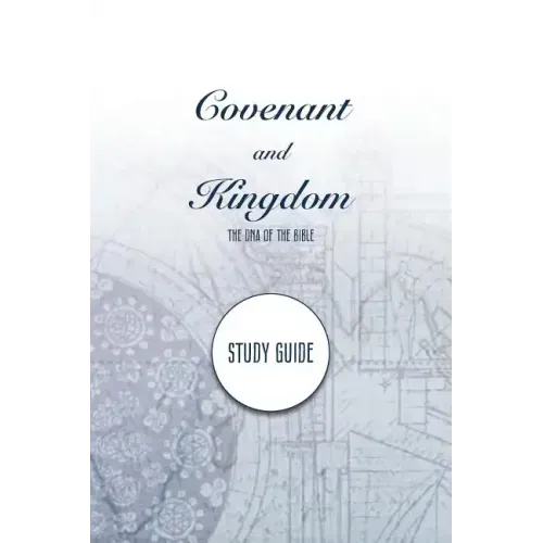 Covenant and Kingdom Study Guide