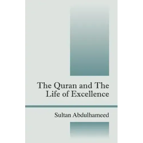 The Quran and the Life of Excellence