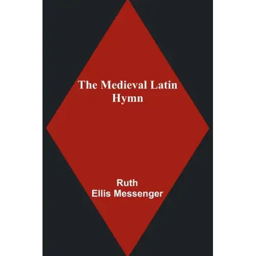 The Medieval Latin Hymn