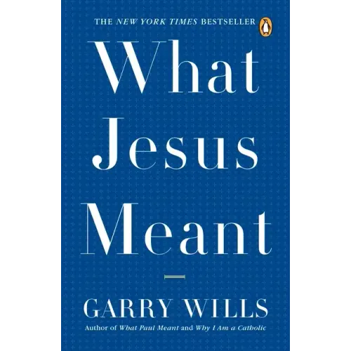 What Jesus Meant