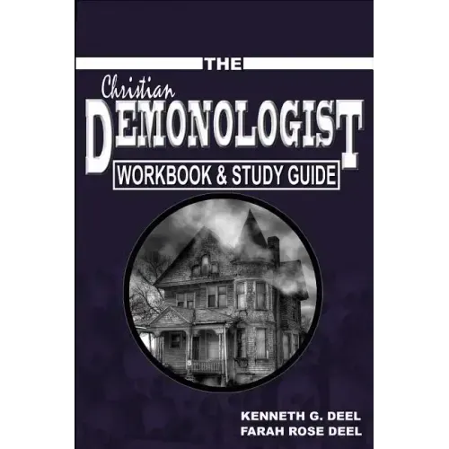The Christian Demonologist Handbook - Workbook & Study Guide