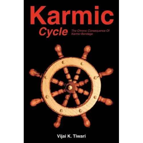 Karmic Cycle: The Chronic Consequence of Karmic-Bondage