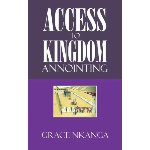 Access to Kingdom Anointing