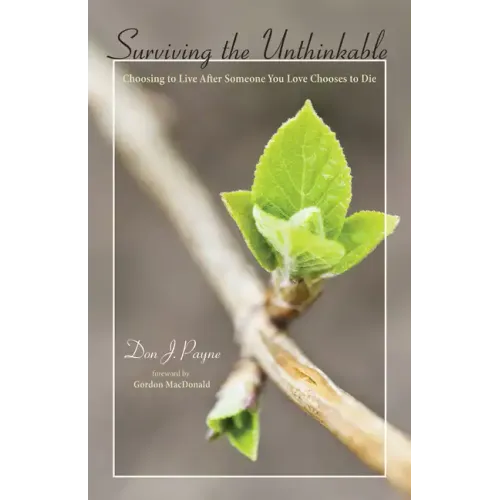 Surviving the Unthinkable: Choosing to Live After Someone You Love Chooses to Die