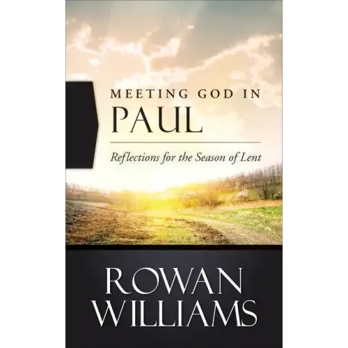 Meeting God in Paul: Reflections for the Season of Lent