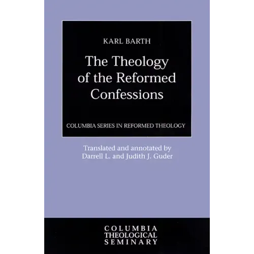 Theology of the Reformed Confessions