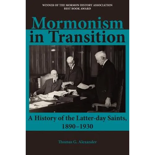 Mormonism in Transition: A History of the Latter-day Saints, 1890-1930, 3rd ed.