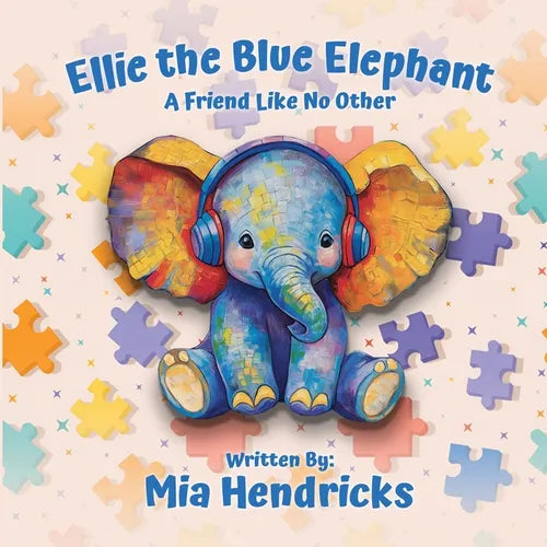 Ellie The Blue Elephant: A Friend Like No Other