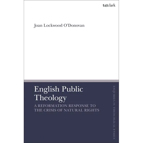 English Public Theology: A Reformation Response to the Crisis of Natural Rights