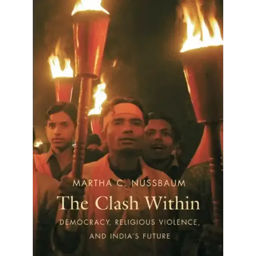Clash Within: Democracy, Religious Violence, and India's Future