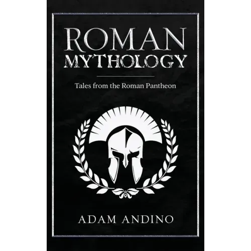 Roman Mythology: Tales From the Roman Pantheon