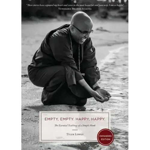 Empty, Empty. Happy, Happy.: The Essential Teachings of a Simple Monk