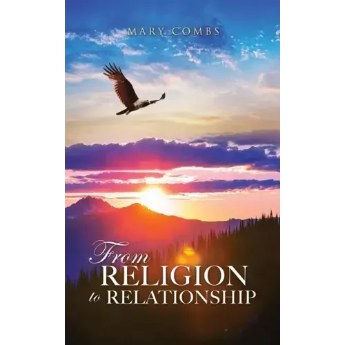 From Religion to Relationship