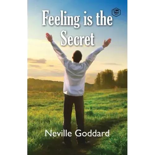 Feeling Is The Secret