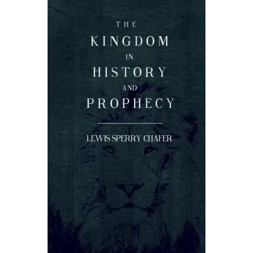 The Kingdom In History and Prophecy