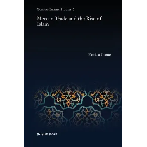 Meccan Trade and the Rise of Islam