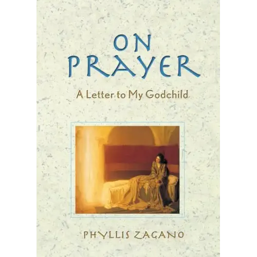 On Prayer: A Letter to My Godchild