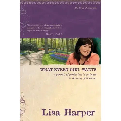 What Every Girl Wants: A Portrait of Perfect Love and Intimacy in the Song of Solomon