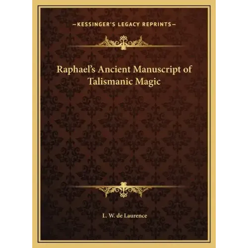 Raphael's Ancient Manuscript of Talismanic Magic