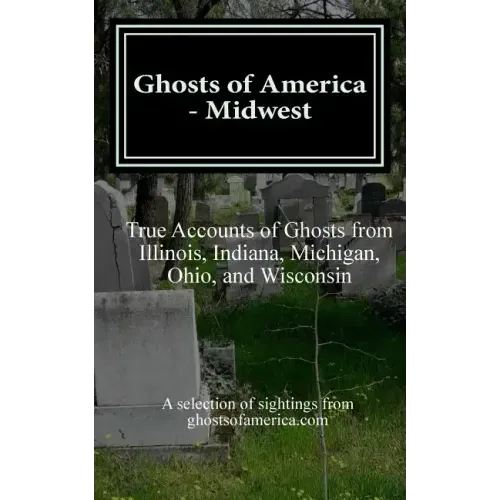 Ghosts of America - Midwest