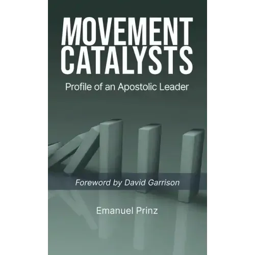 Movement Catalysts: Profile of an apostolic leader
