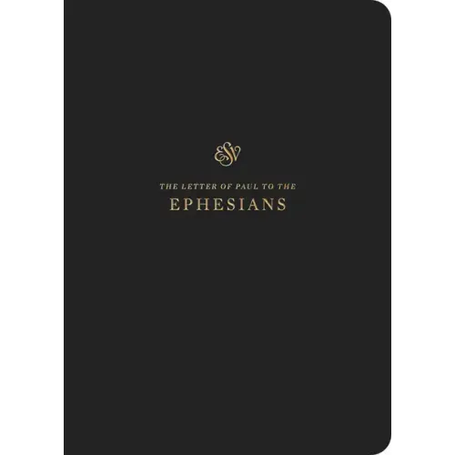 ESV Scripture Journal: Ephesians (Paperback)