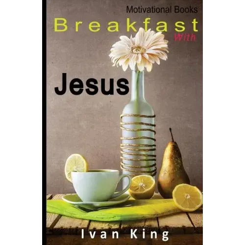 Motivational Books: Breakfast With Jesus [Motivational]