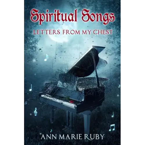 Spiritual Songs: Letters From My Chest