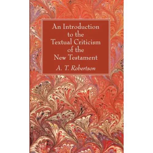 An Introduction to the Textual Criticism of the New Testament