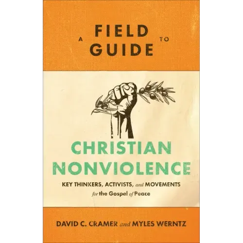 Field Guide to Christian Nonviolence