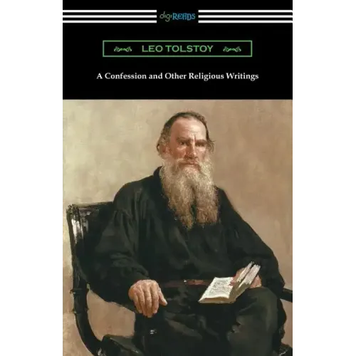 A Confession and Other Religious Writings