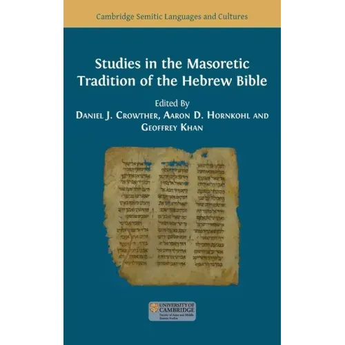 Studies in the Masoretic Tradition of the Hebrew Bible