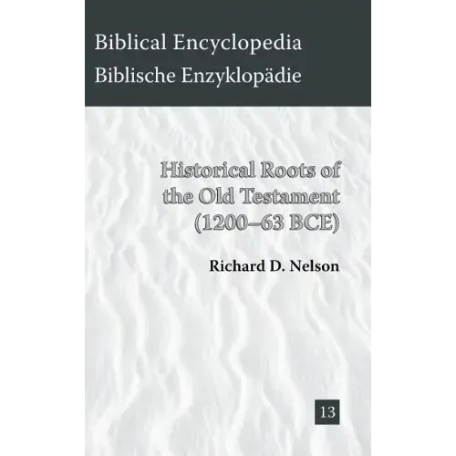 Historical Roots of the Old Testament (1200-63 BCE)