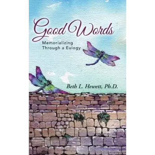 Good Words: Memorializing Through a Eulogy