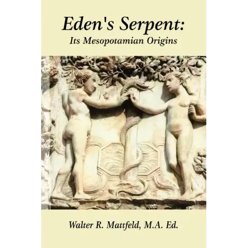 Eden's Serpent: It's Mesopotamian Origins