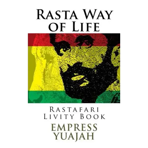 Rasta Way of Life: Rastafari Livity Book