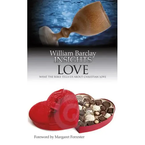 Love: What the Bible Tells Us about Christian Love