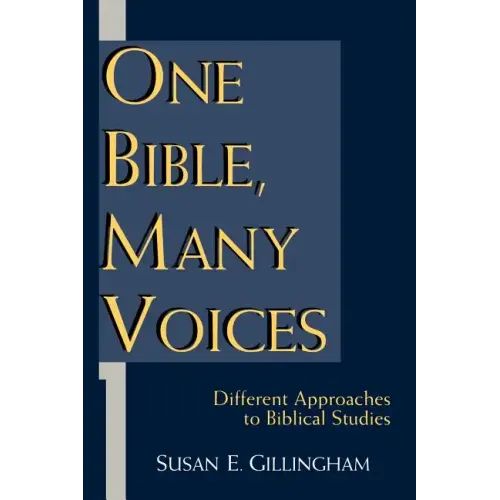 One Bible, Many Voices: Different Approaches to Biblical Studies