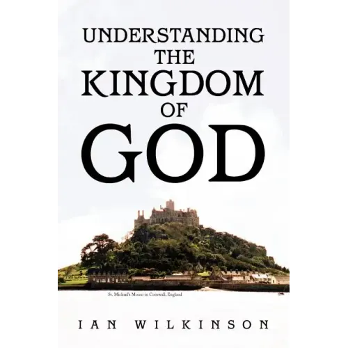 Understanding the Kingdom of God