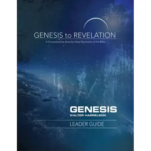 Genesis to Revelation: Genesis Leader Guide: A Comprehensive Verse-By-Verse Exploration of the Bible