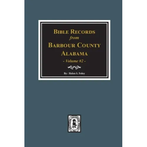 Bible Records of Barbour County, Alabama. Volume #2