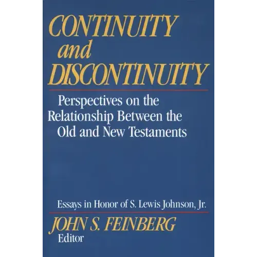 Continuity and Discontinuity: Perspectives on the Relationship Between the Old and New Testaments