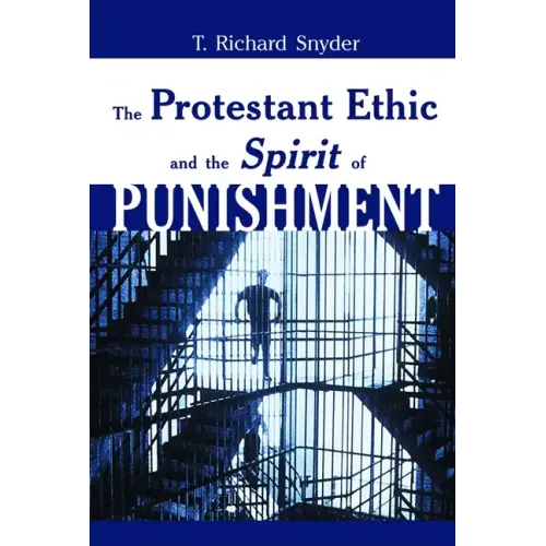The Protestant Ethic and the Spirit of Punishment