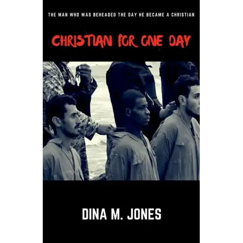 Christian for One Day: The man who was beheaded the day he became a Christian